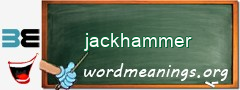 WordMeaning blackboard for jackhammer